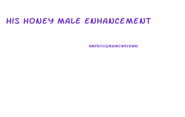 His Honey Male Enhancement