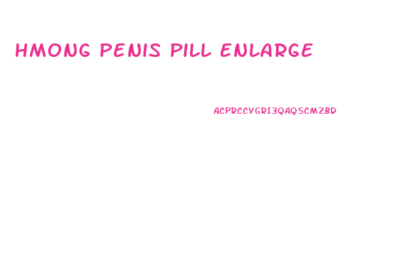 Hmong Penis Pill Enlarge