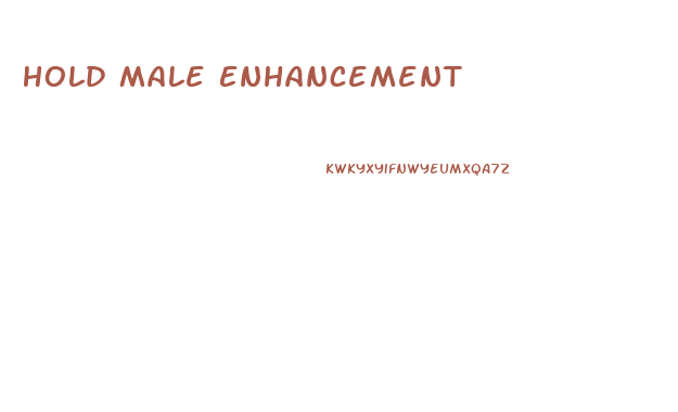 Hold Male Enhancement