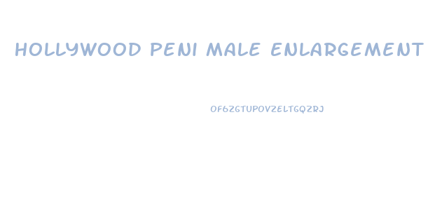 Hollywood Peni Male Enlargement