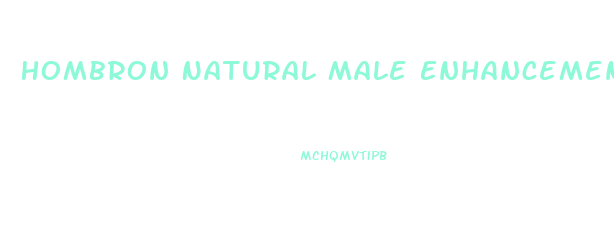 Hombron Natural Male Enhancement