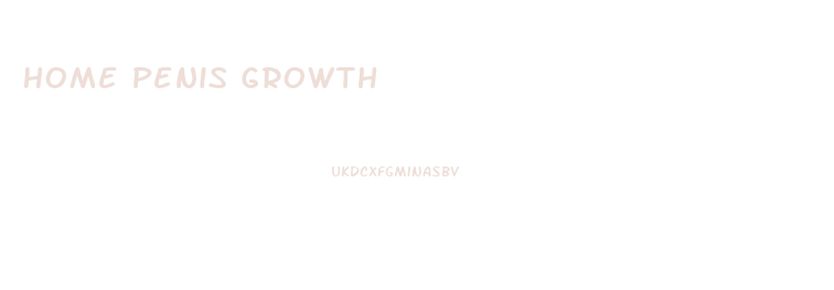 Home Penis Growth