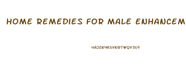 Home Remedies For Male Enhancement Size