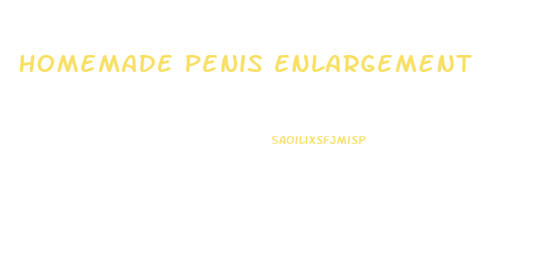 Homemade Penis Enlargement