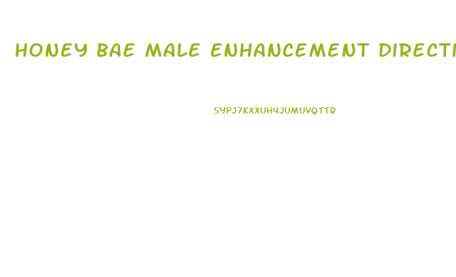 Honey Bae Male Enhancement Directions