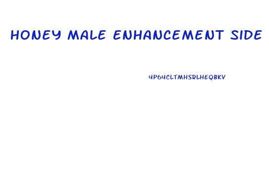 Honey Male Enhancement Side Effects