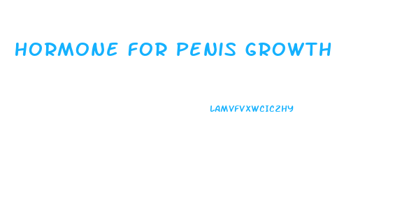 Hormone For Penis Growth