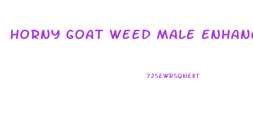 Horny Goat Weed Male Enhancer