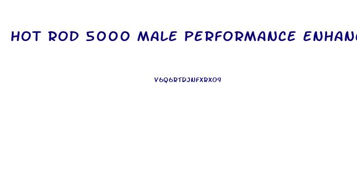 Hot Rod 5000 Male Performance Enhancer Review