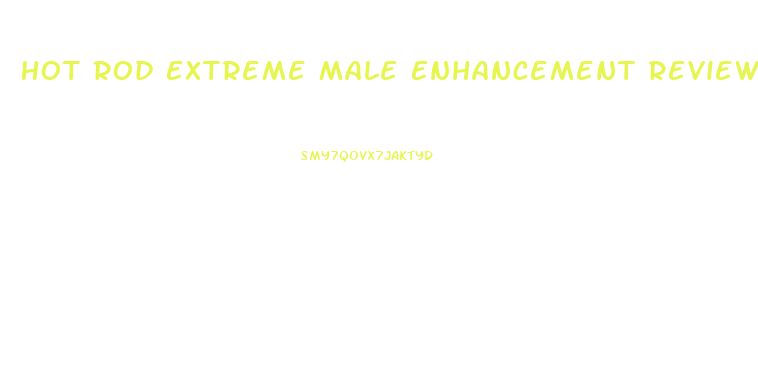 Hot Rod Extreme Male Enhancement Review