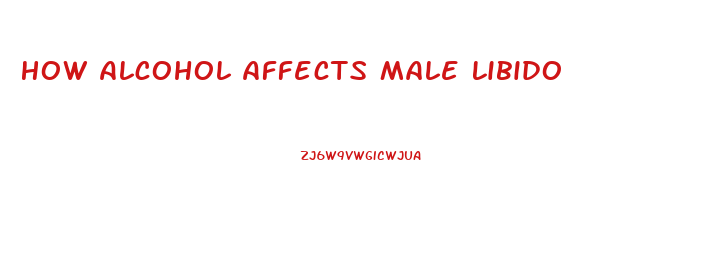 How Alcohol Affects Male Libido