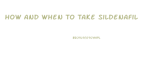 How And When To Take Sildenafil