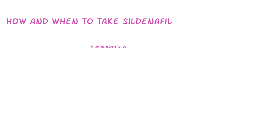 How And When To Take Sildenafil