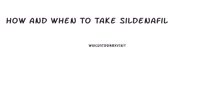 How And When To Take Sildenafil