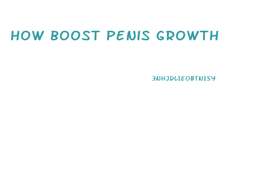 How Boost Penis Growth