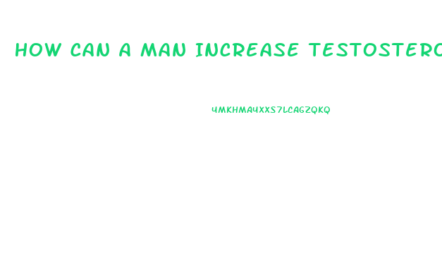 How Can A Man Increase Testosterone Level