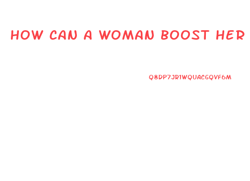 How Can A Woman Boost Her Libido