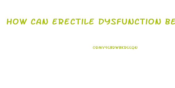 How Can Erectile Dysfunction Be Cured Naturally