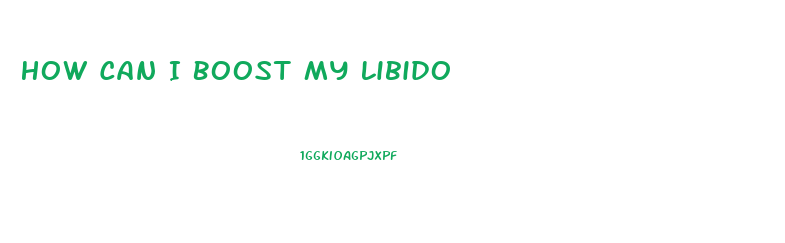 How Can I Boost My Libido