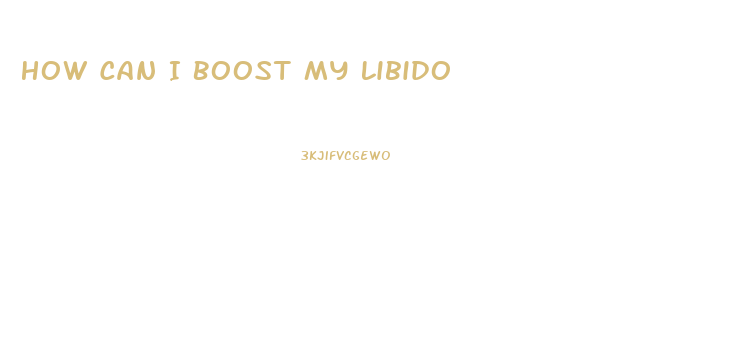 How Can I Boost My Libido