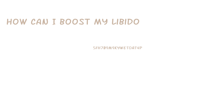 How Can I Boost My Libido