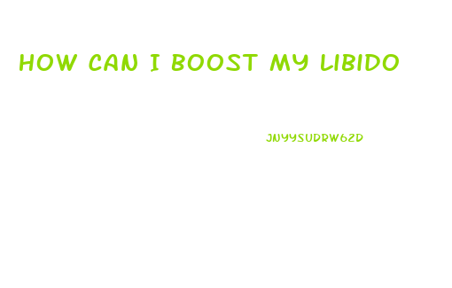 How Can I Boost My Libido