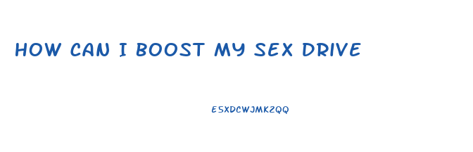 How Can I Boost My Sex Drive