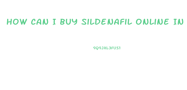 How Can I Buy Sildenafil Online In Us