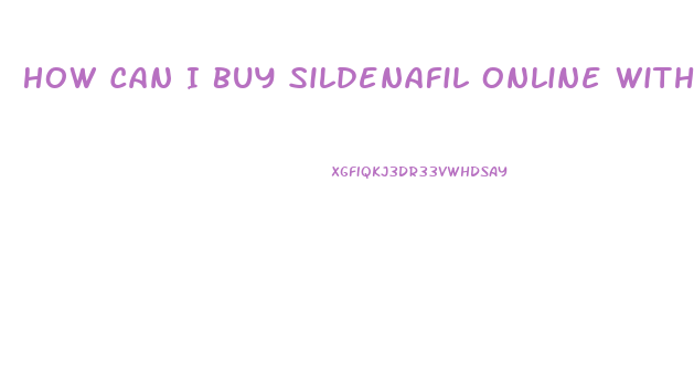 How Can I Buy Sildenafil Online Without Prescription