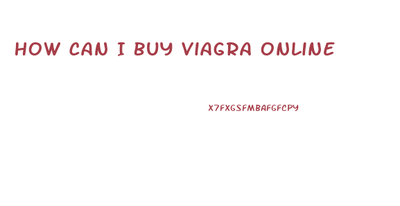 How Can I Buy Viagra Online