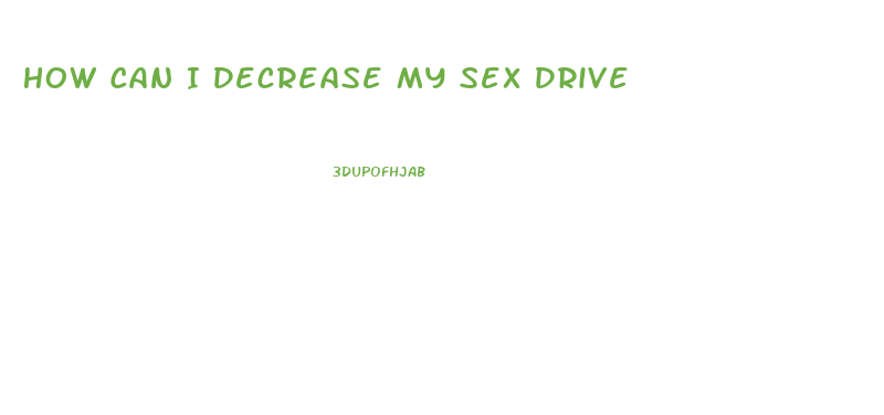 How Can I Decrease My Sex Drive