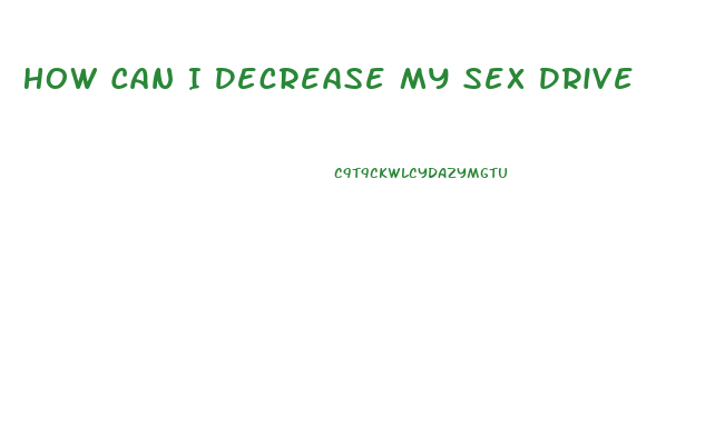 How Can I Decrease My Sex Drive