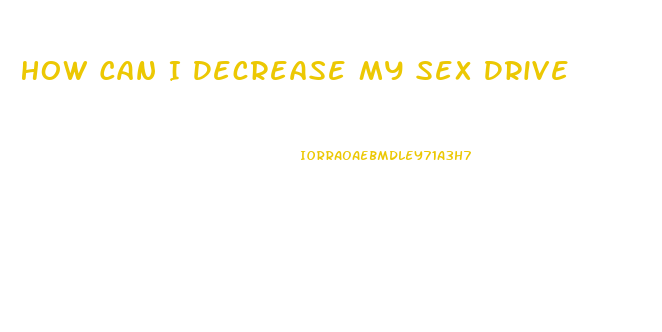 How Can I Decrease My Sex Drive