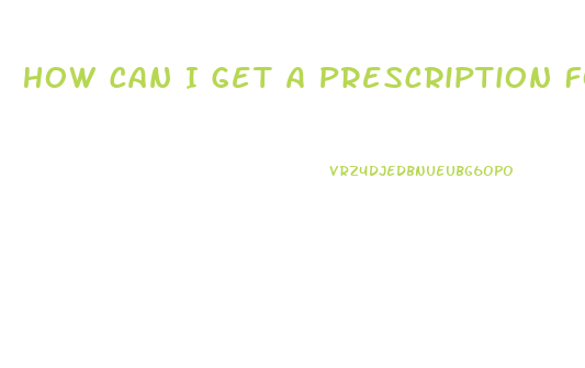 How Can I Get A Prescription For Viagra