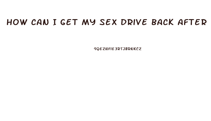 How Can I Get My Sex Drive Back After Having A Baby
