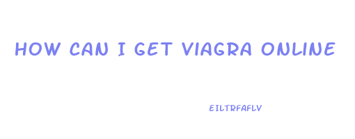 How Can I Get Viagra Online
