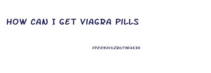 How Can I Get Viagra Pills