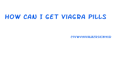 How Can I Get Viagra Pills