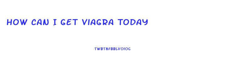 How Can I Get Viagra Today