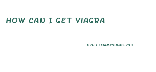 How Can I Get Viagra