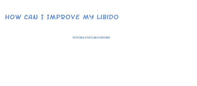 How Can I Improve My Libido