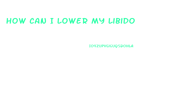 How Can I Lower My Libido