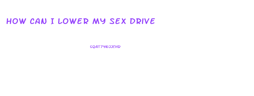 How Can I Lower My Sex Drive