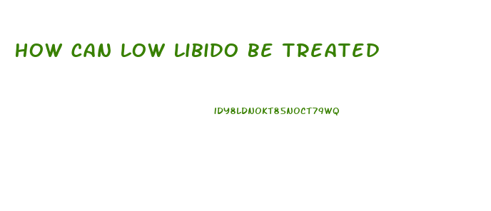 How Can Low Libido Be Treated