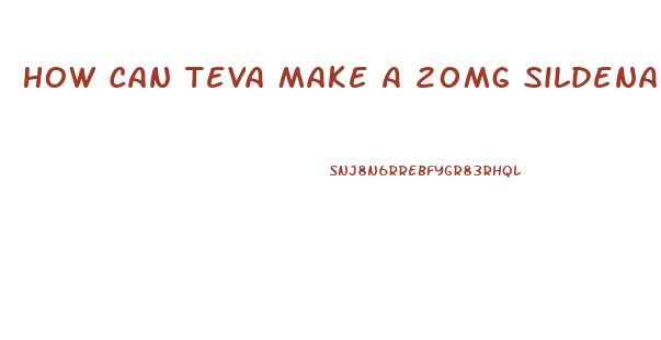 How Can Teva Make A 20mg Sildenafil