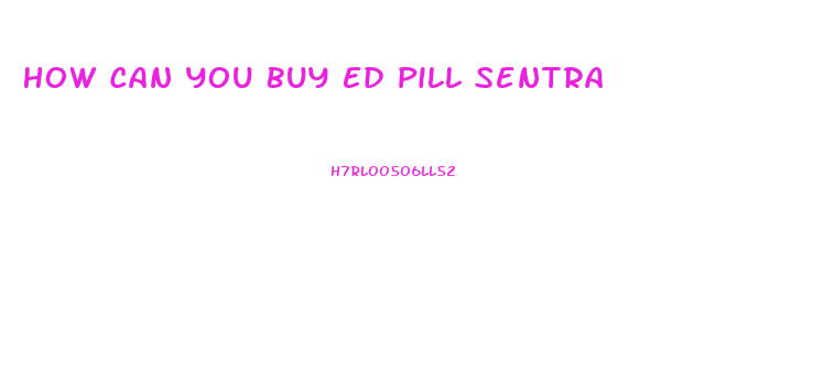 How Can You Buy Ed Pill Sentra