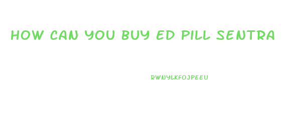 How Can You Buy Ed Pill Sentra