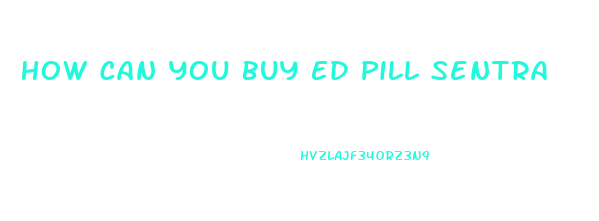 How Can You Buy Ed Pill Sentra