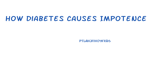 How Diabetes Causes Impotence