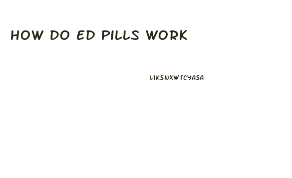 How Do Ed Pills Work